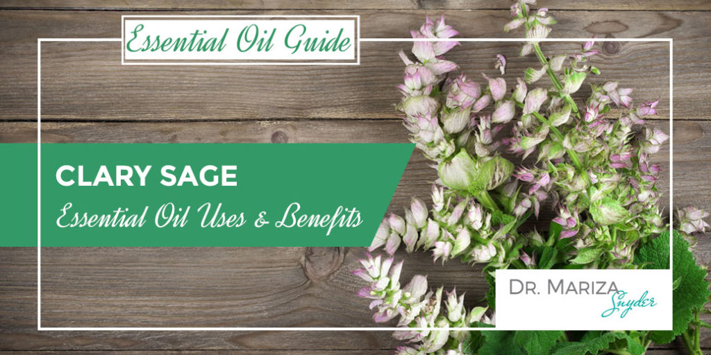 Clary Sage Essential Oil Uses & Benefits with Dr. Mariza