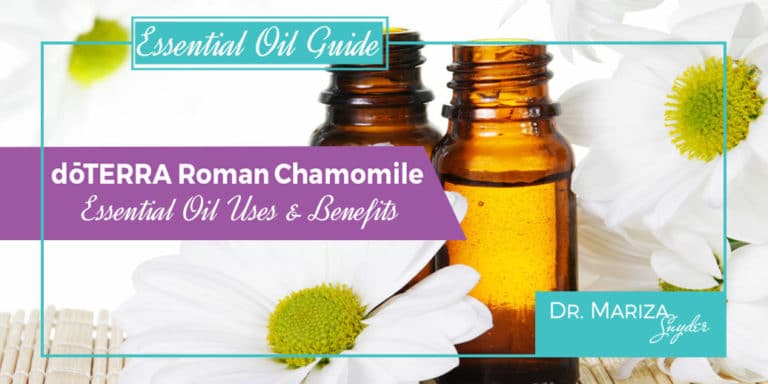 Roman Chamomile Essential Oil Uses And Benefits Dr Mariza Snyder