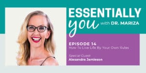 #14: How To Live Life By Your Own Rules with Alexandra Jamieson