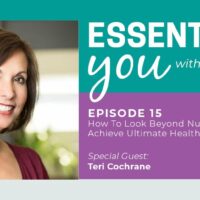 ep15- how-to-look-beyond-nutrition-to-achieve-ultimate-health-tericochrane-headerimage