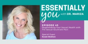 #45: Regenerating Your Sexual Health with The Sexual Soulmate Pact w/ Susan Bratton