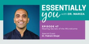 #47: Healing Secrets of the Microbiome with Dr. Pedram Shojai