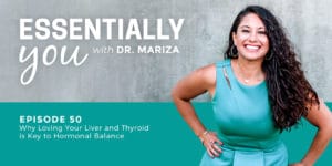 #50: Why Loving Your Liver and Thyroid is Key to Hormonal Balance