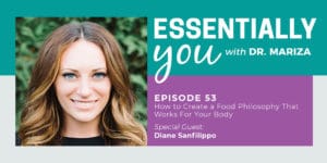 #53: How to Create a Food Philosophy That Works For Your Body with Diane Sanfilippo