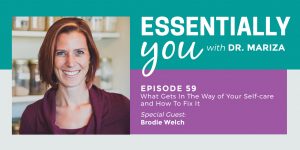 #59 What Gets In The Way of Your Self-care and How To Fix It with Brodie Welch