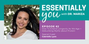 #62: How To Extend Longevity As We Age + Debunking Myths about Protein with Gabrielle Lyon