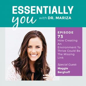 #73: How Creating An Environment To Thrive Could Be the Missing Link with Maggie Berghoff