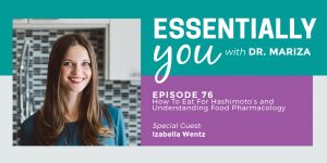 #76: How To Eat For Hashimoto’s and Understanding Food Pharmacology with Izabella Wentz