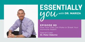 #80: Going Beyond Gluten-Free: How Your Diet Can Make or Break Your Hormone Health with Dr. Peter Osborne