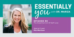#90: The Essential Art of Self Love with Kim Morrison
