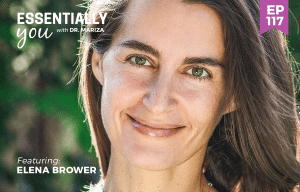 #117: What It Means to Practice Your Own Self-Care and Authenticity with Elena Brower