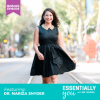 Essentially-You-podcast-bonus-ep-Dr-Mariza-Snyder-sq