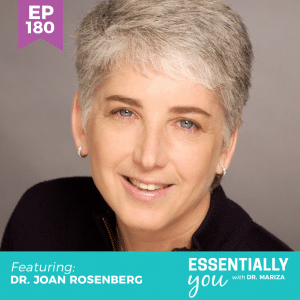 #180: How to Overcome the Anxiety Pandemic by Managing Your Mindset  with Dr. Joan Rosenberg