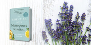 Why I Wrote the Essential Oils Menopause Solution