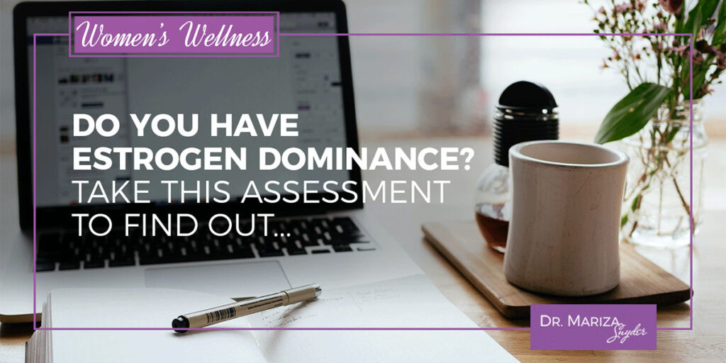 Do you Have Estrogen Dominance?