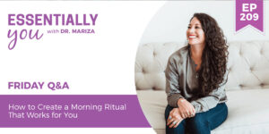 #209: How to Create a Morning Ritual That Works for You