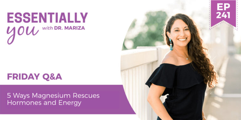 #241: 5 Ways Magnesium Rescues Hormones and Energy