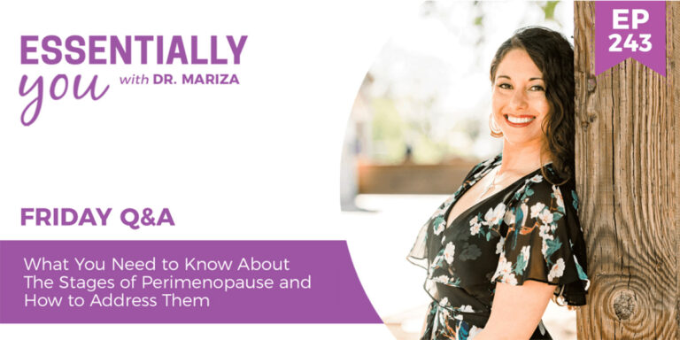 #243: What You Need to Know About the Stages of Perimenopause and How to Address Them