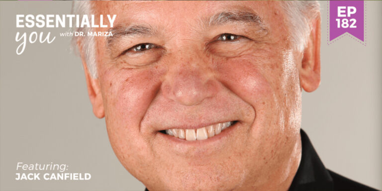 #182: How to Overcome Fear to Finally Create Success in Your Health, Career and Relationships with Jack Canfield
