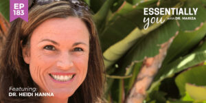 #183: Tips to Instantly Circuit-Break Stress and Overwhelm with Dr. Heidi Hanna