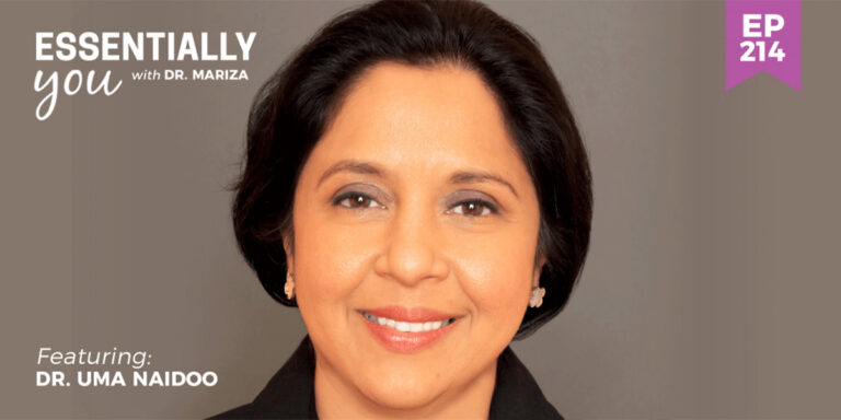 #214: How to Feed Your Brain to Better Emotional Wellbeing with Dr. Uma Naidoo