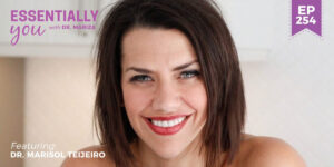 #254: Sleep Better, Poop Better, and Detox Better with Castor Oil Packs with Dr. Marisol Teijeiro