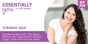 #349: Supplementing with This Super Mineral Will Help Stabilize Blood Sugar Levels and Improve Sleep