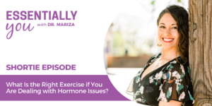 What Is the Right Exercise if You Are Dealing with Hormone Issues?