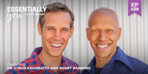 #459: How to Reverse Diabetes Using Your Food as Medicine with Dr. Cyrus Khambatta and Robby Barbaro