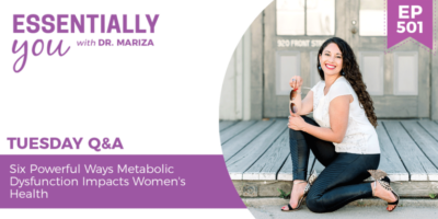#501: Six Powerful Ways Metabolic Dysfunction Impacts Women's Health
