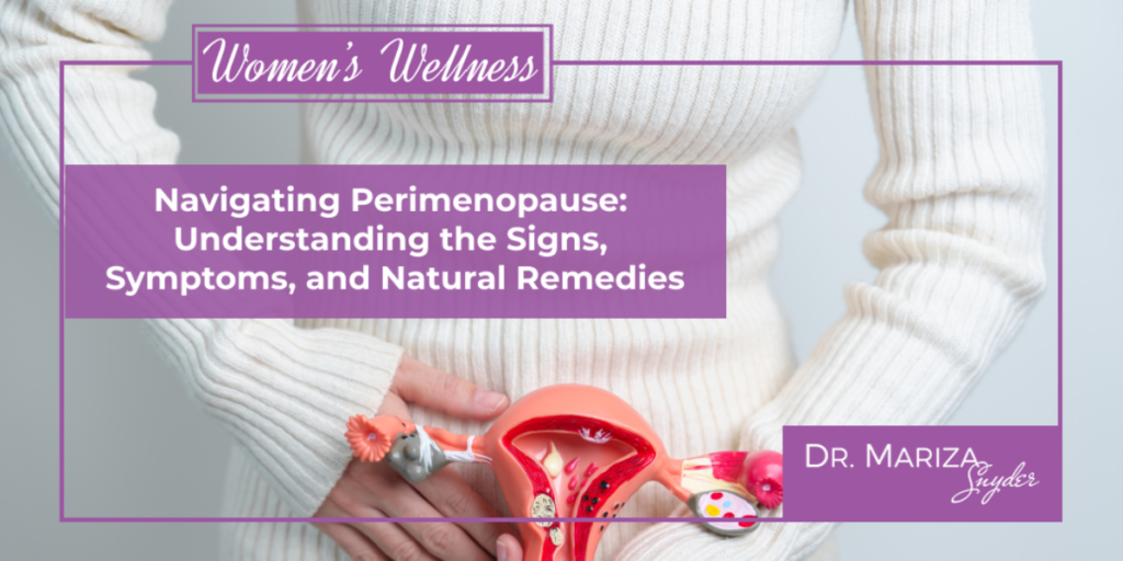 Navigating Perimenopause: Symptoms & Natural Remedies