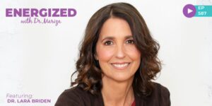 587: Optimizing Metabolic Health for Women and Identifying Metabolic Obstacles with Dr. Lara Briden