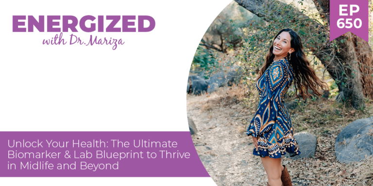 #650: Unlock Your Health: The Ultimate Biomarker & Lab Blueprint to Thrive in Midlife and Beyond