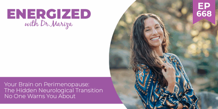 668: Your Brain on Perimenopause: The Hidden Neurological Transition No One Warns You About