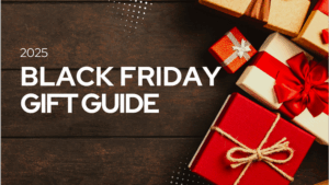 2025 Black Friday Gift Guide