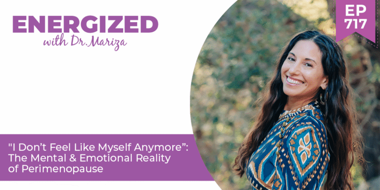 717: "I Don’t Feel Like Myself Anymore”: The Mental & Emotional Reality of Perimenopause