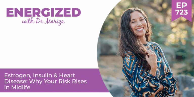 723: Estrogen, Insulin & Heart Disease: Why Your Risk Rises in Midlife