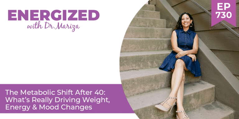 730: The Metabolic Shift After 40: What’s Really Driving Weight, Energy & Mood Changes
