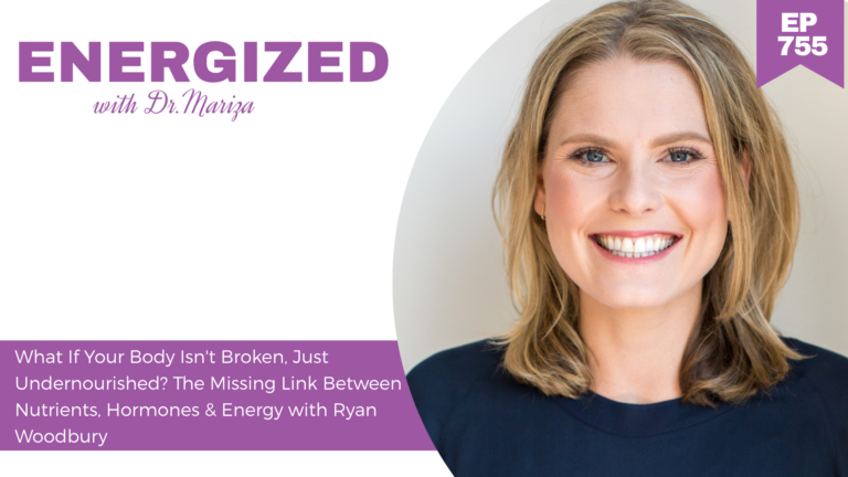755: What If Your Body Isn't Broken, Just Undernourished? The Missing Link Between Nutrients, Hormones & Energy with Ryan Woodburry