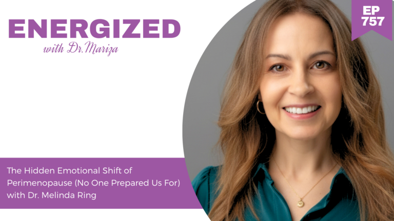 757: The Hidden Emotional Shift of Perimenopause (No One Prepared Us For) with Dr. Melinda Ring