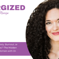 781: What If It’s Not Anxiety, Burnout, or “Just Your Hormones”? The Hidden Signs of ADHD in Women with Dr. Jolene Brighten EP 781