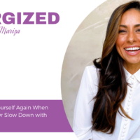 784: How to Feel Like Yourself Again When Life Won’t Let Up, Or Slow Down with Mona Sharma EP 784